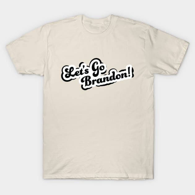 Let's Go Brandon T-Shirt by Sanford Studio